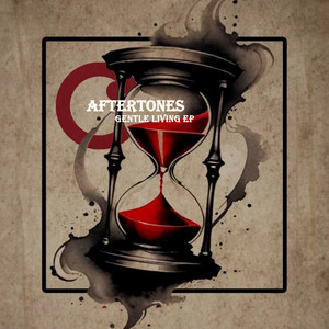 Aftertones — Gentle Living EP (2026)