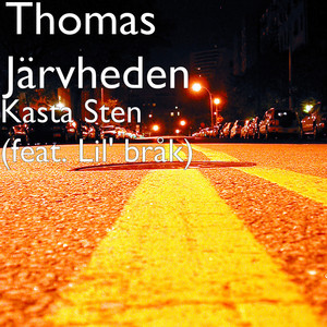 Kasta Sten (feat. Lil' bråk) by Thomas Järvheden, Lil' bråk