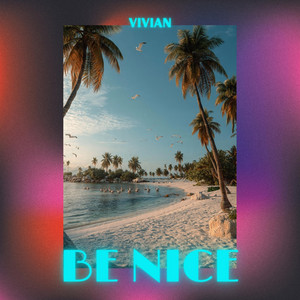 BE NICE by VIVIAN