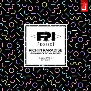 Rich in Paradise (Going Back to My Roots) [Flashmob Remixes]