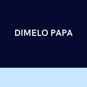DIMELO PAPA by chichoflow
