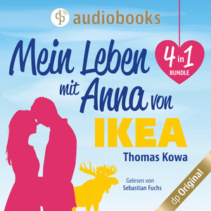Mein Leben mit Anna von IKEA (Ungekürzt)
