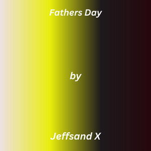 Fathers Day by Jeffsand