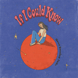 If I Could Know by Good Evening Jade