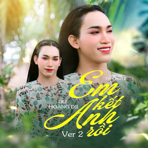 Dư Hoàng Dii - Em Kết Anh Rồi Nha (Version 2)