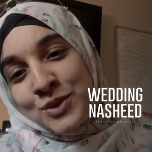 Peaceful Melodist - Wedding Nasheed