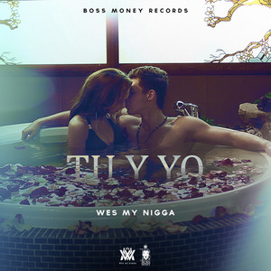 Tu y Yo (Instrumental) by Wes My Nigga