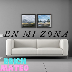EN MI ZONA by Brich Mateo