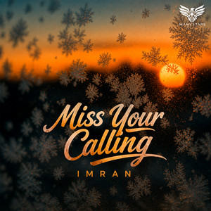 Miss Your Calling by Imran
