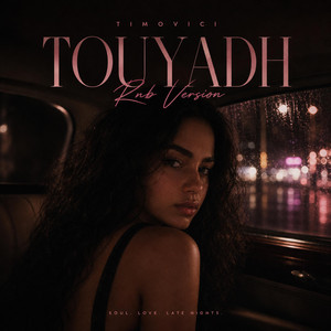 Touyadh - Rnb version by Timovici
