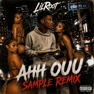 Ahh Ouu - Remix by LilRoot