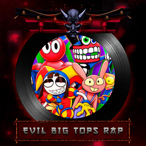 Evil Big Tops Macro Rap by Khai Rap