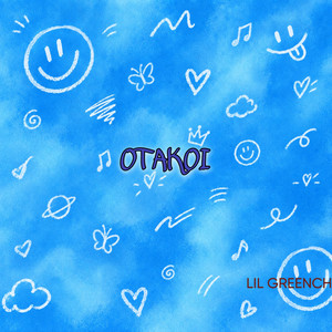 LIL GREENCH — OTAKOI