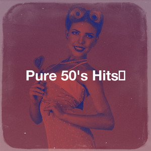 Pure 50's Hits﻿ album