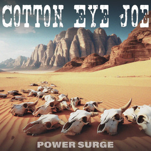 Cotton Eye Joe by Power Surge