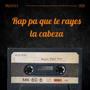 Rap pa que te rayes la cabeza by Music Fans Love