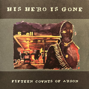 洋楽 His Hero Is Gone /Fifteen Count Of Arson Fifteen Counts of Arson - Album by His Hero Is Gone | Spotify