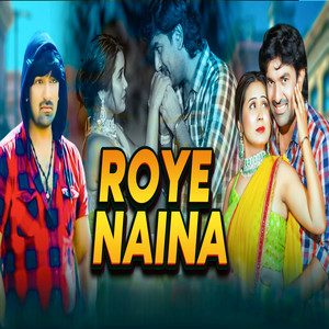 Roye Naina by Vinod Rathod, Aaditya Mohan, Maahi Khan
