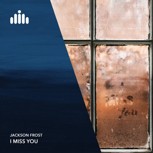 Jackson Frost — I Miss You