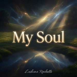 My Soul by LaShana Rochelle