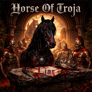 Liar by Horse Of Troja
