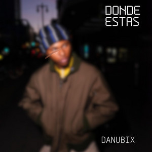 Donde Estas by DANUBIX