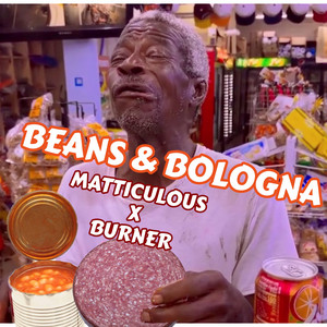 Matticulous & Jessie Burner - Beans and Bologna