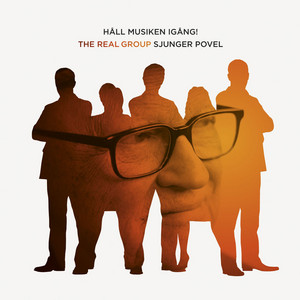 Håll musiken igång! The Real Group sjunger Povel cover