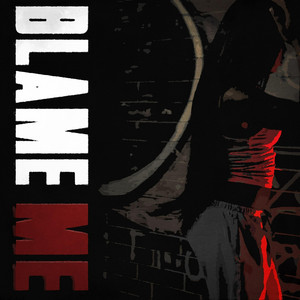 blame me by KO The Main Character