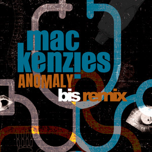 Anomaly - bis Remix by Mackenzies, bis, Steven Clark