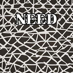 Need by Tejas Maliha