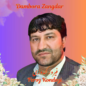 Feroz Kondozi & Sabz Khal - Dambora Zangdar
