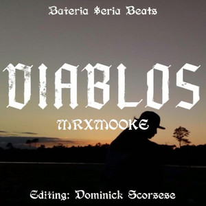 DIABLOS by Bateria $eria Beats, Mrxmooke