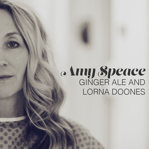 Ginger Ale and Lorna Doones — Amy Speace