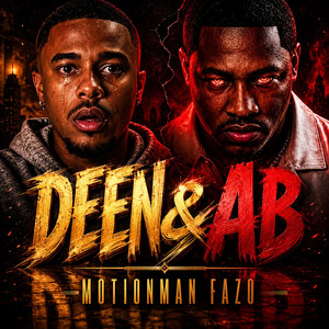 Deen & AB by Motionman Fazo