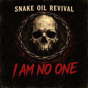I Am No One by Snake Oil Revival