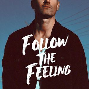 Follow the Feeling by Joseph Eid