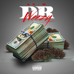 AK-M - Dr Weezy