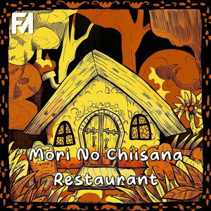 Mori No Chiisana Restaurant (Trap) by Fusion Media