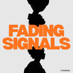 Fading Signals by Lynaram