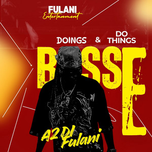 Doings & Do Things by A2 Di Fulani