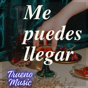 Me puedes llegar by Trueno Music