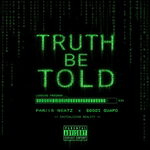 Truth Be Told by PAR!!S BEATZ, Sgogi Guapo, GRANDMASTER PAR!!S