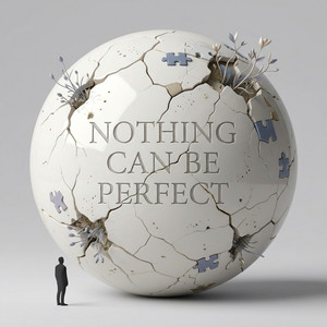 Nothing Can Be Perfect by Wabi Imperfect