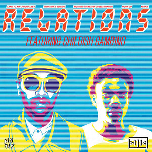 Relations (feat. Childish Gambino)