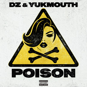 Poison by DZ, Yukmouth