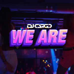We Are by Dj Cargo