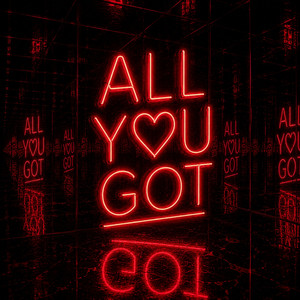 ALL YOU GOT by CHRYSTYAN