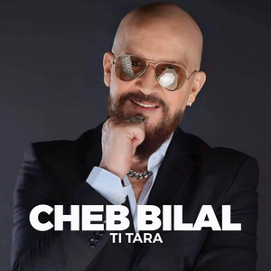 Cheb Bilal - Ti Tara