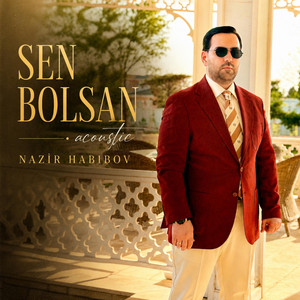 Sen Bolsan - Acoustic by Nazir Habibov